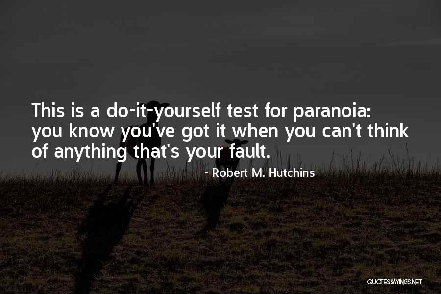 Robert M. Hutchins Quotes 1603096 Robert M. Hutchins Quotes 1603096