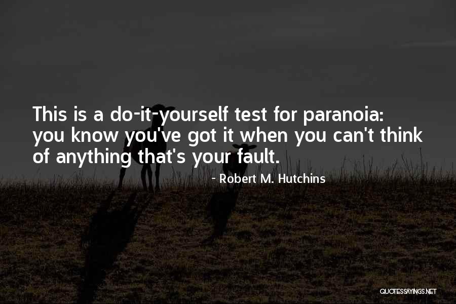 Robert M. Hutchins Quotes 1603096