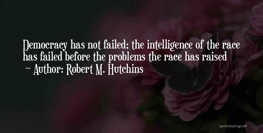 Robert M. Hutchins Quotes 217948