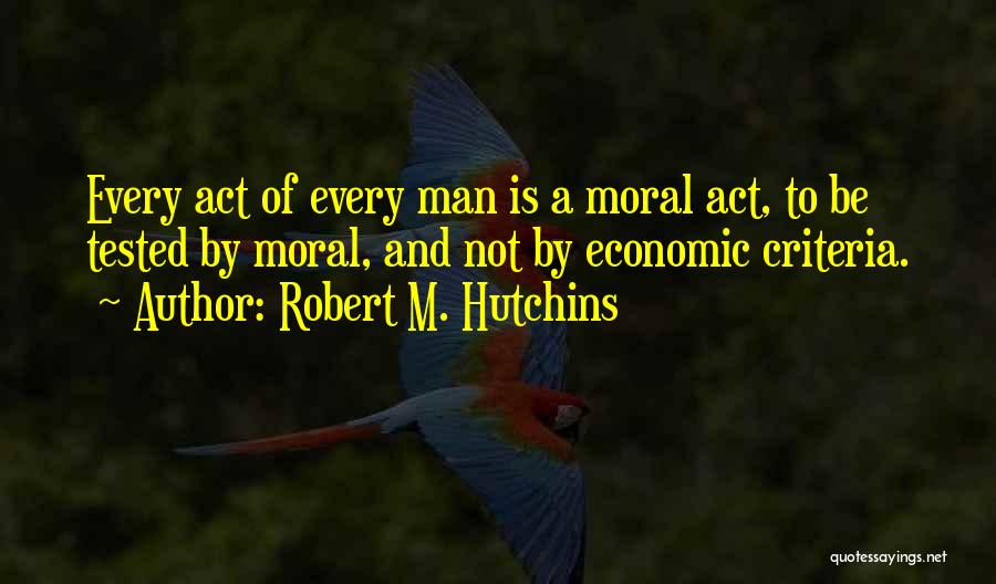 Robert M. Hutchins Quotes 2261823