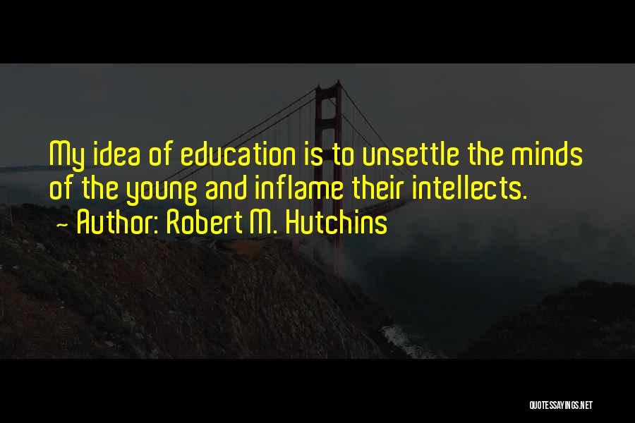 Robert M. Hutchins Quotes 93151