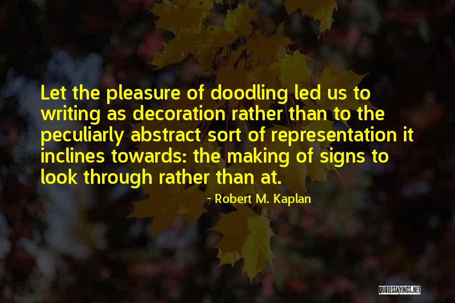 Robert M. Kaplan Quotes 84760