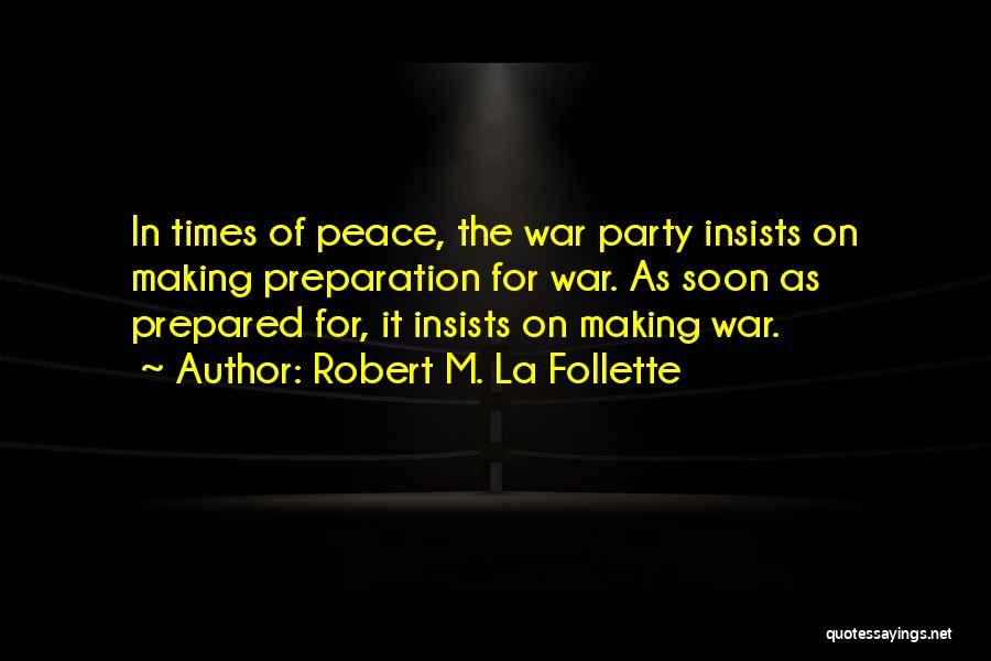 Robert M. La Follette Quotes 994898