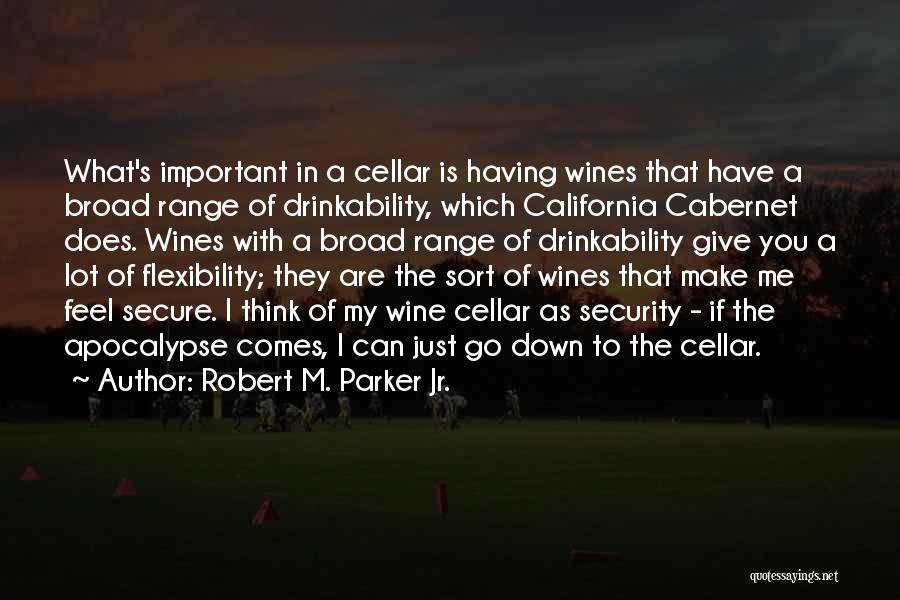 Robert M. Parker Jr. Quotes 1070731