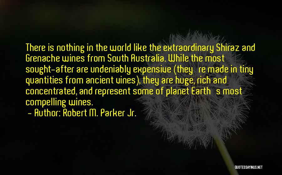 Robert M. Parker Jr. Quotes 1095086