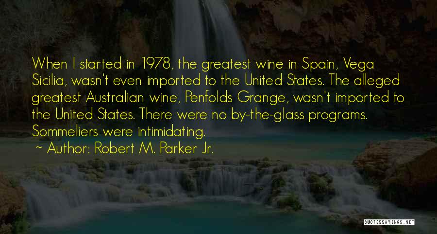 Robert M. Parker Jr. Quotes 127052