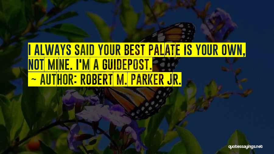 Robert M. Parker Jr. Quotes 1782744
