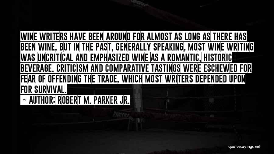 Robert M. Parker Jr. Quotes 1834443