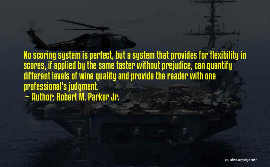 Robert M. Parker Jr. Quotes 2008754