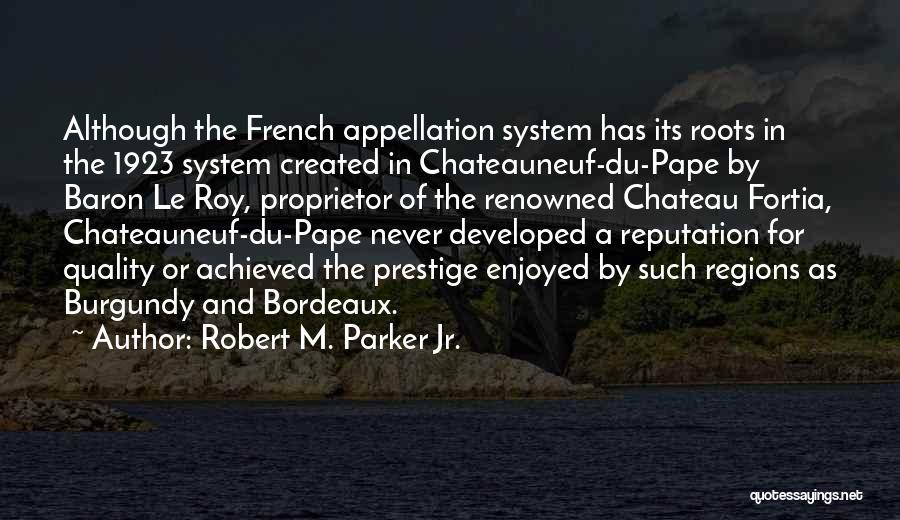 Robert M. Parker Jr. Quotes 214667