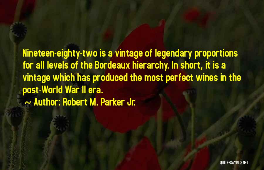 Robert M. Parker Jr. Quotes 2159816