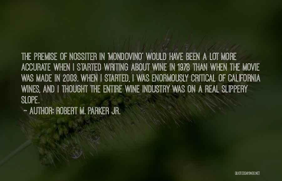 Robert M. Parker Jr. Quotes 237135