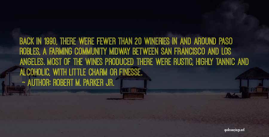Robert M. Parker Jr. Quotes 687038