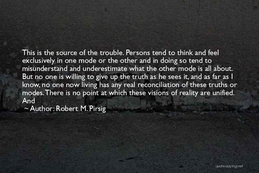 Robert M. Pirsig Quotes 1247114