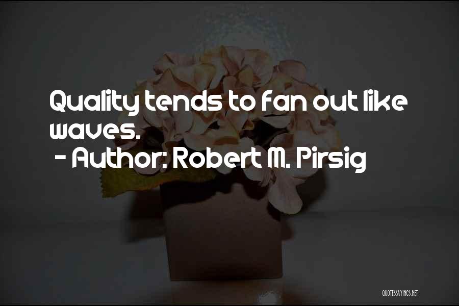 Robert M. Pirsig Quotes 1446784