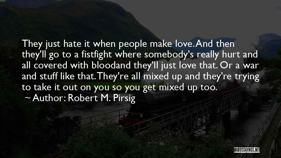 Robert M. Pirsig Quotes 1571636