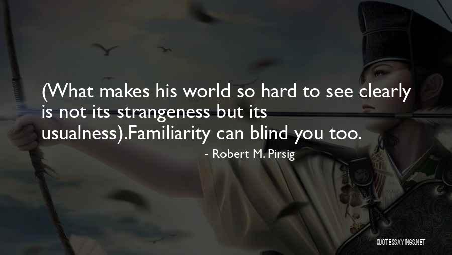 Robert M. Pirsig Quotes 1602966