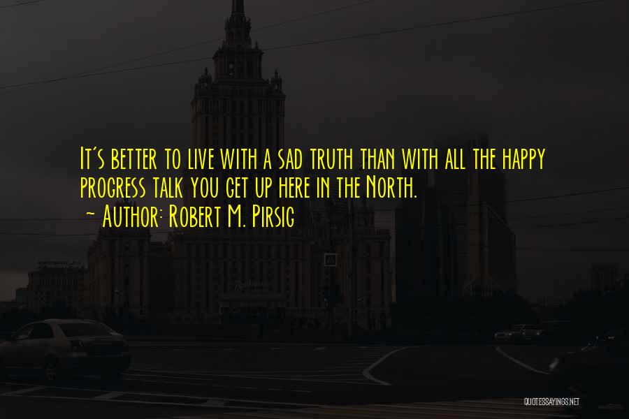 Robert M. Pirsig Quotes 1772839