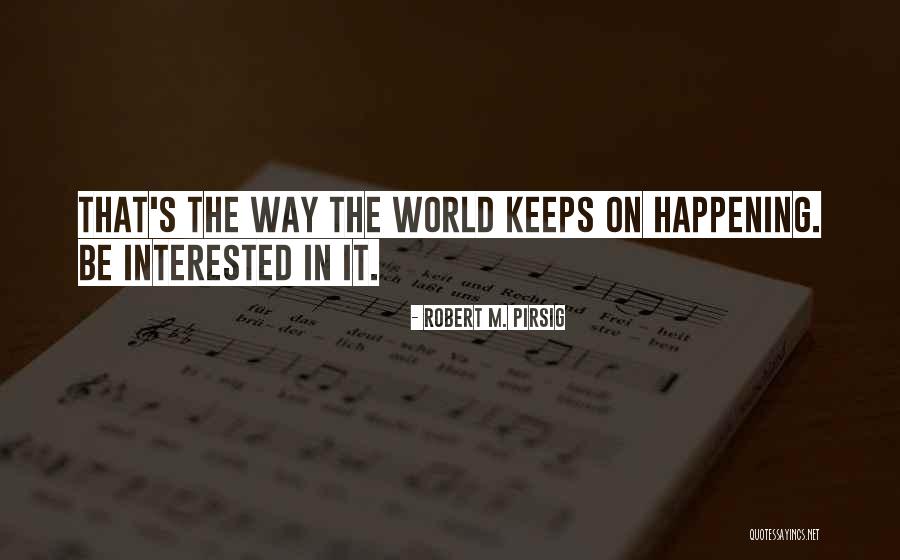 Robert M. Pirsig Quotes 2055744 Robert M. Pirsig Quotes 2055744