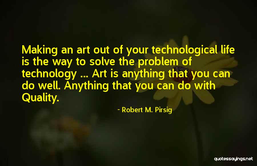 Robert M. Pirsig Quotes 220215 Robert M. Pirsig Quotes 220215
