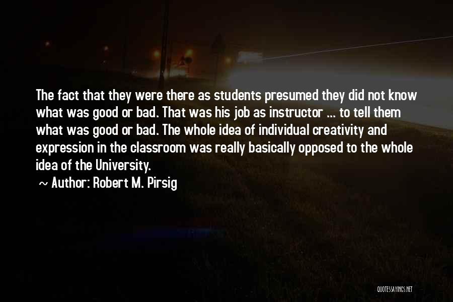 Robert M. Pirsig Quotes 221670