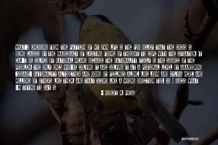 Robert M. Pirsig Quotes 351560 Robert M. Pirsig Quotes 351560