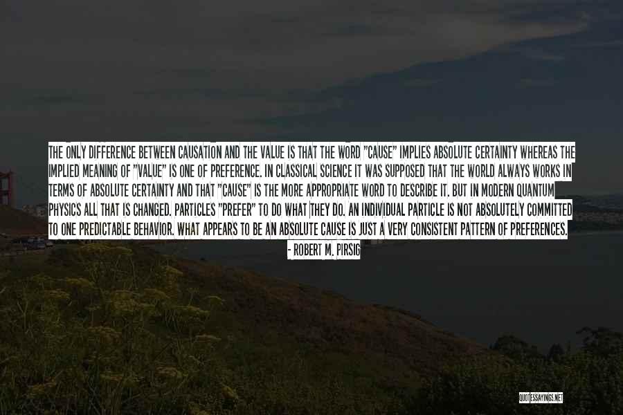 Robert M. Pirsig Quotes 516920 Robert M. Pirsig Quotes 516920