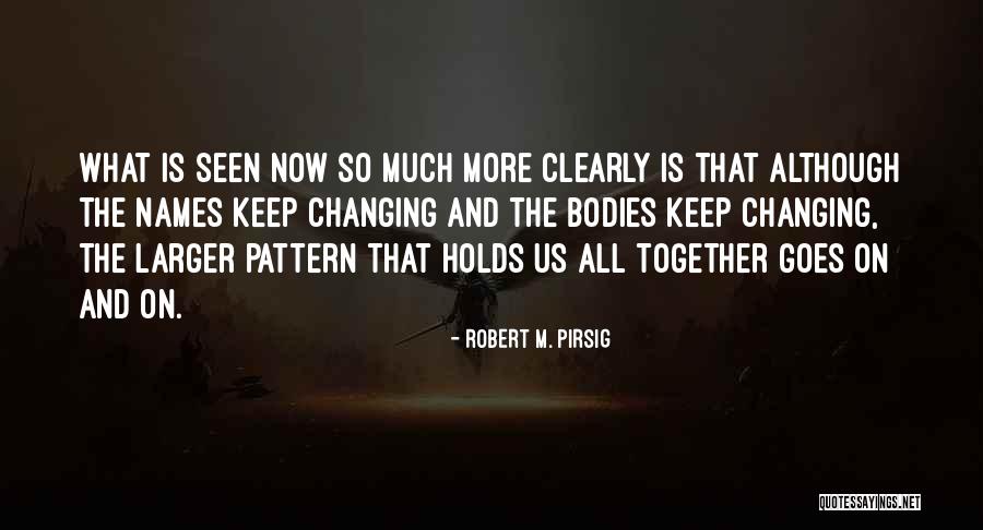 Robert M. Pirsig Quotes 705442 Robert M. Pirsig Quotes 705442