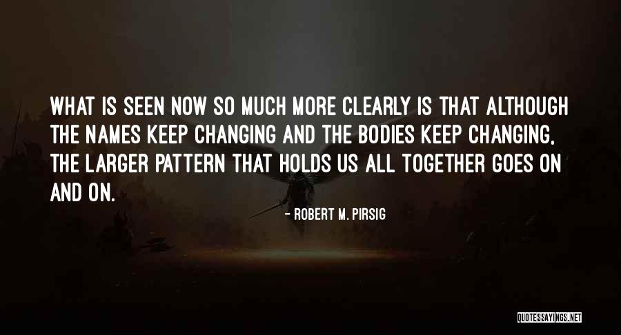 Robert M. Pirsig Quotes 705442