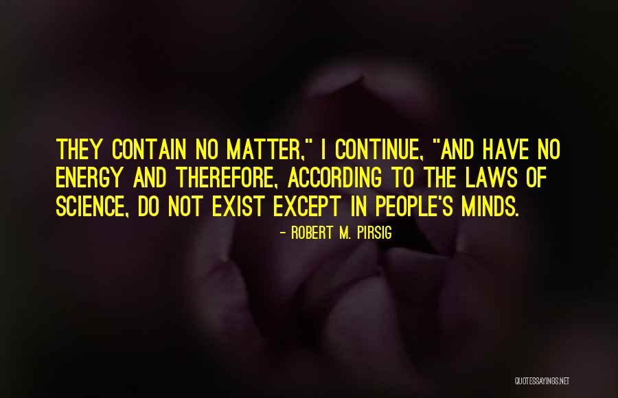 Robert M. Pirsig Quotes 708349 Robert M. Pirsig Quotes 708349