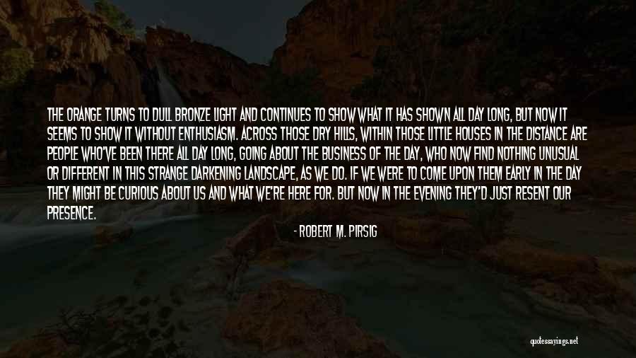 Robert M. Pirsig Quotes 96908 Robert M. Pirsig Quotes 96908