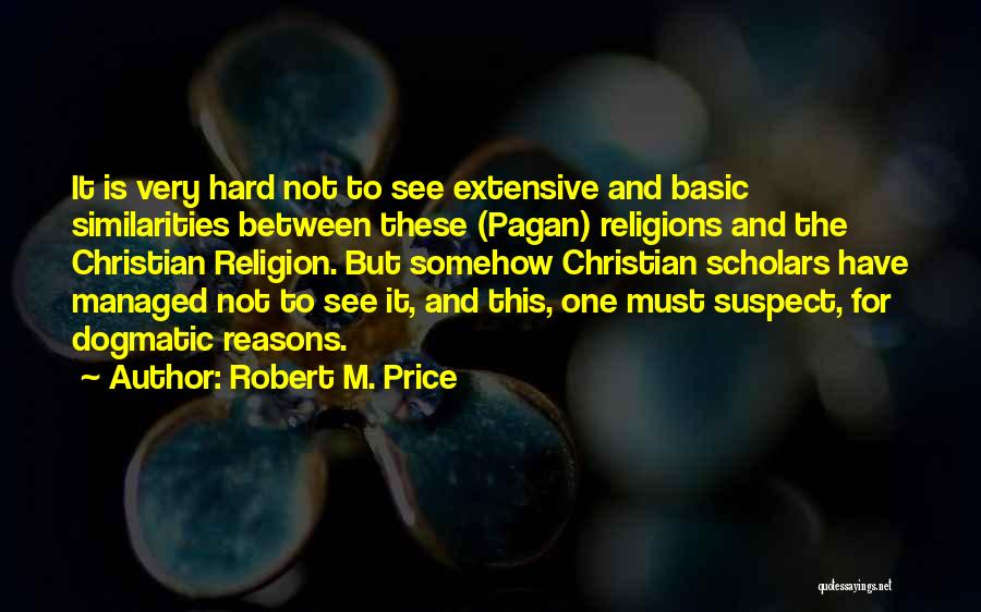 Robert M. Price Quotes 2057122