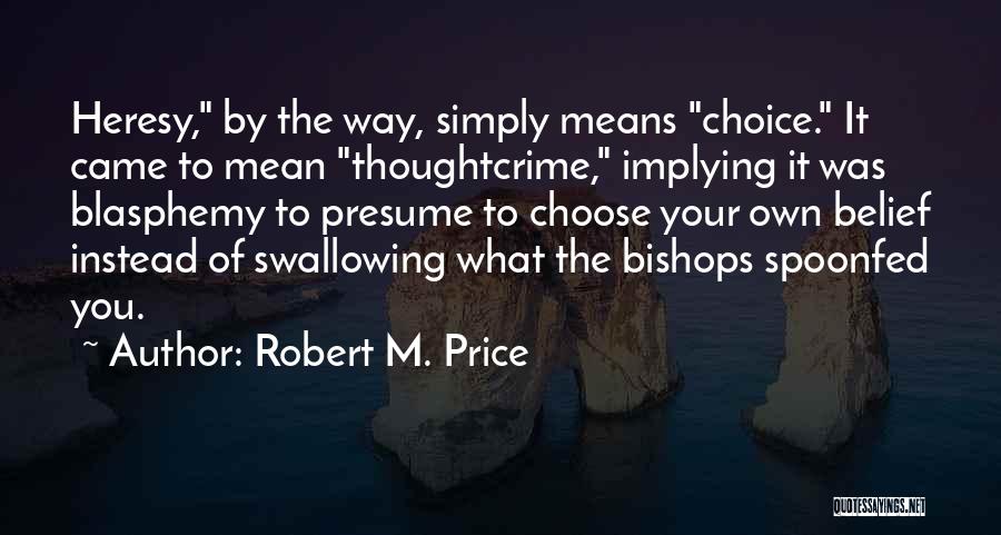 Robert M. Price Quotes 2236735