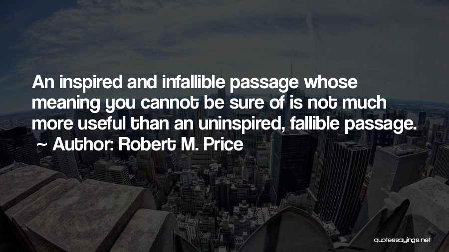 Robert M. Price Quotes 752973