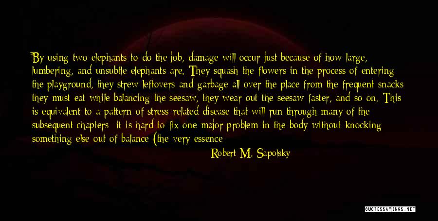 Robert M. Sapolsky Quotes 1175273 Robert M. Sapolsky Quotes 1175273