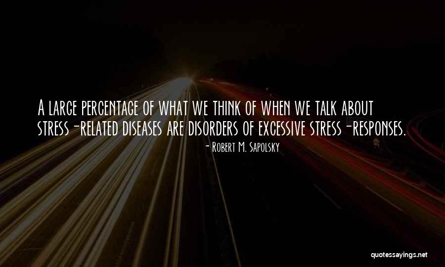 Robert M. Sapolsky Quotes 1366560 Robert M. Sapolsky Quotes 1366560