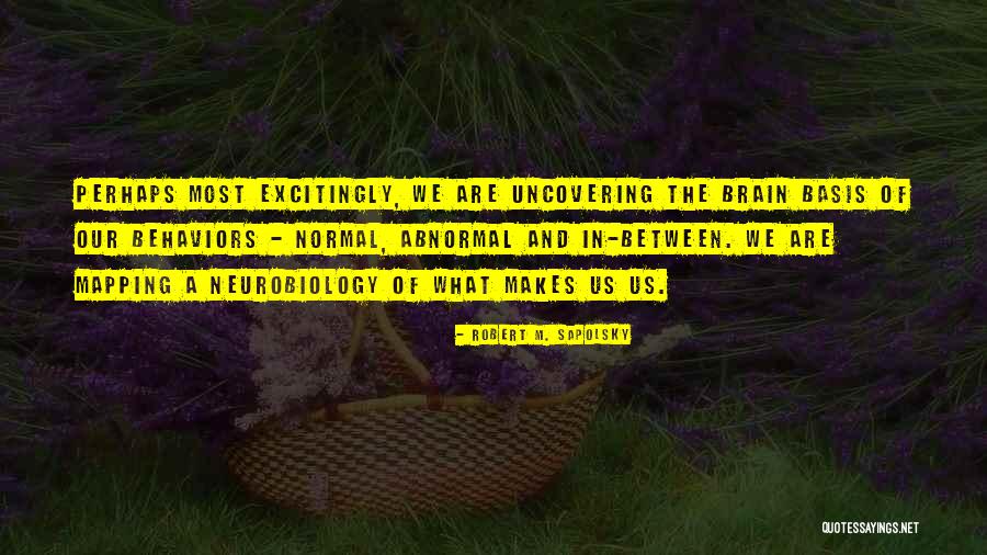 Robert M. Sapolsky Quotes 1703701 Robert M. Sapolsky Quotes 1703701