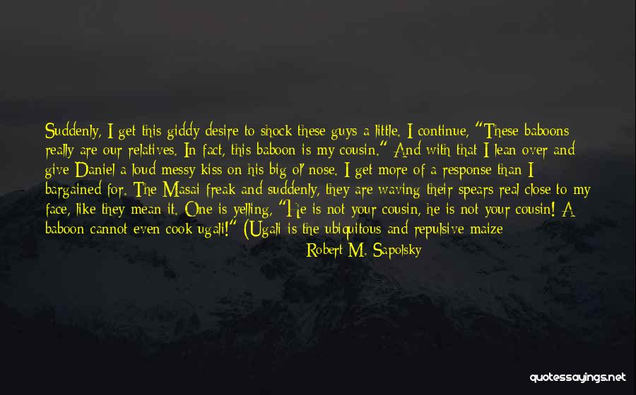 Robert M. Sapolsky Quotes 312737 Robert M. Sapolsky Quotes 312737