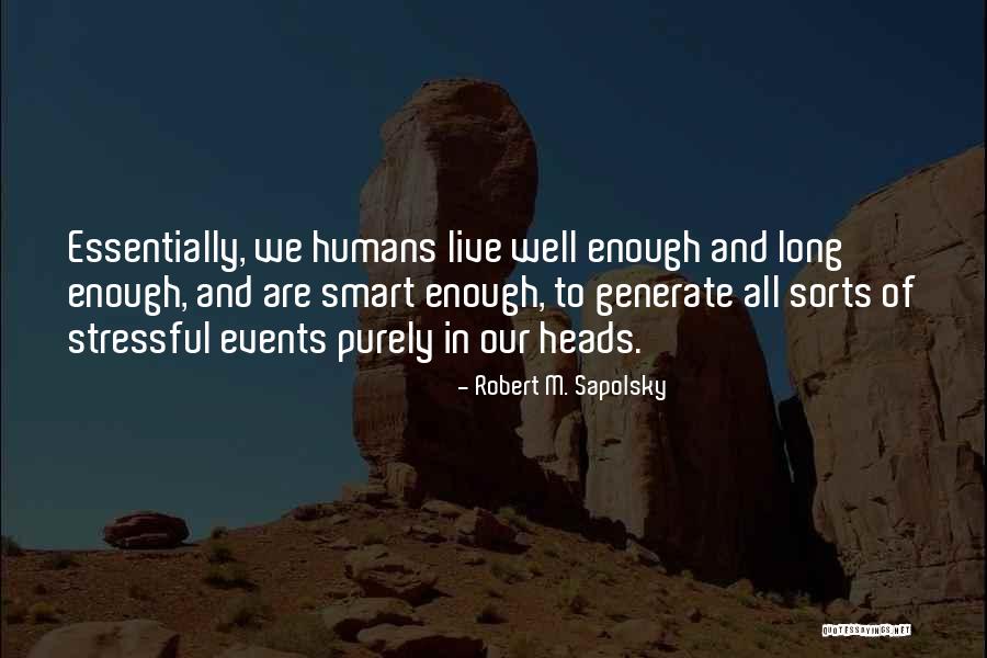 Robert M. Sapolsky Quotes 557646 Robert M. Sapolsky Quotes 557646