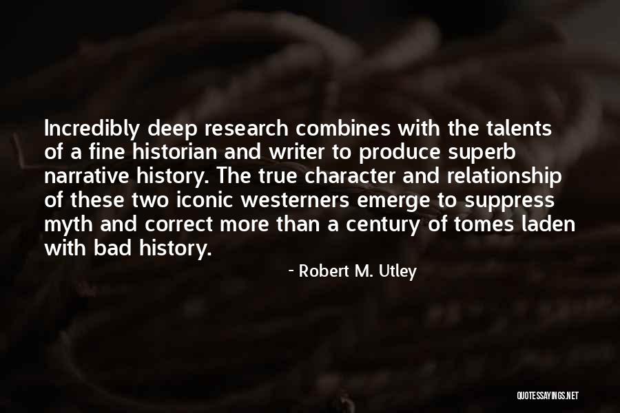 Robert M. Utley Quotes 1435880 Robert M. Utley Quotes 1435880