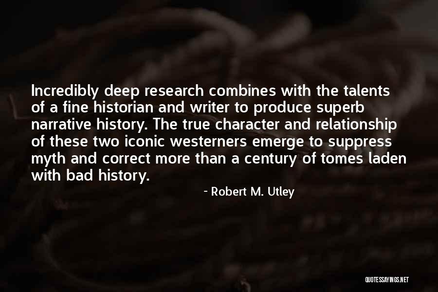 Robert M. Utley Quotes 1435880