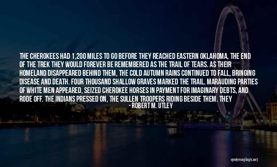 Robert M. Utley Quotes 1846098 Robert M. Utley Quotes 1846098