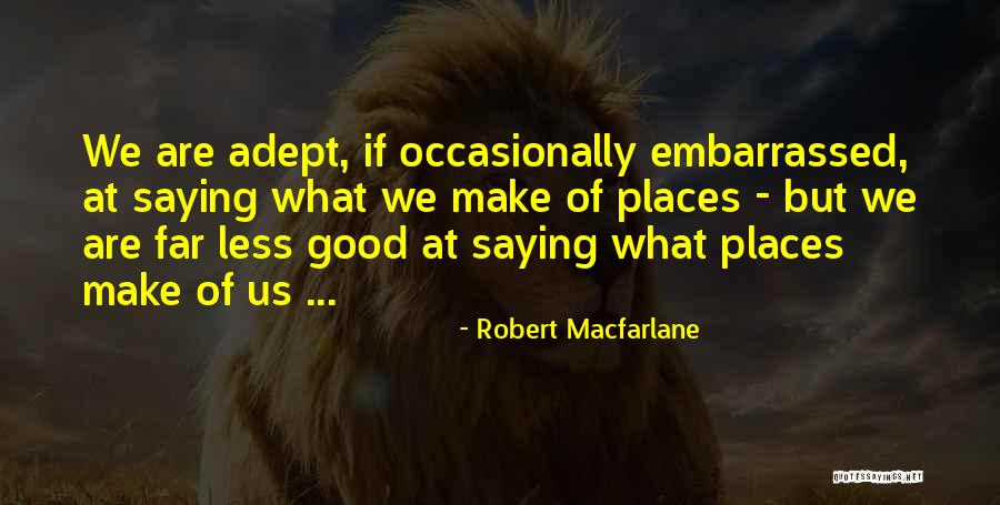 Robert Macfarlane Quotes 183057