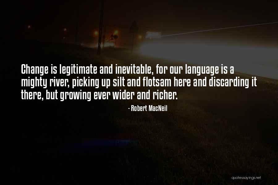 Robert MacNeil Quotes 1308966