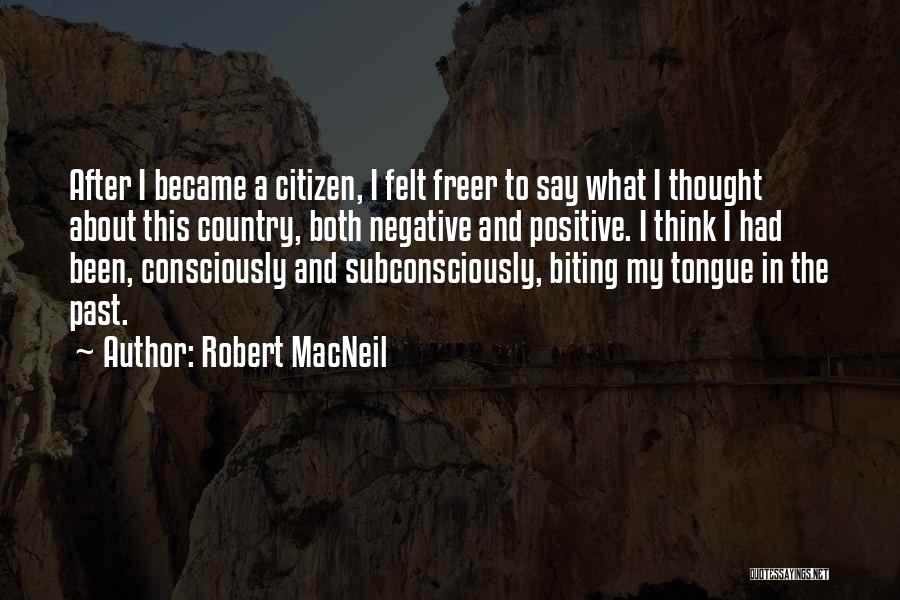 Robert MacNeil Quotes 1977880