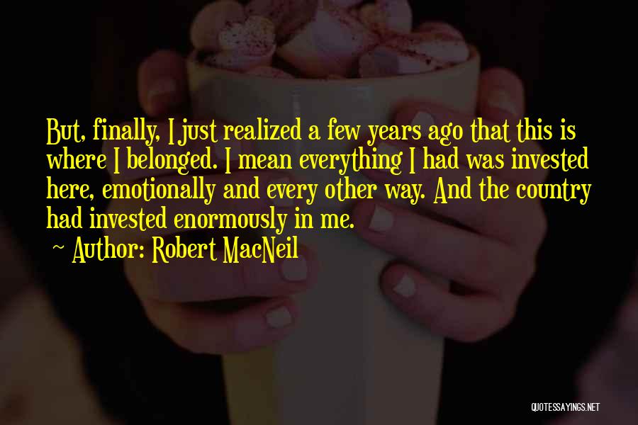 Robert MacNeil Quotes 1983217