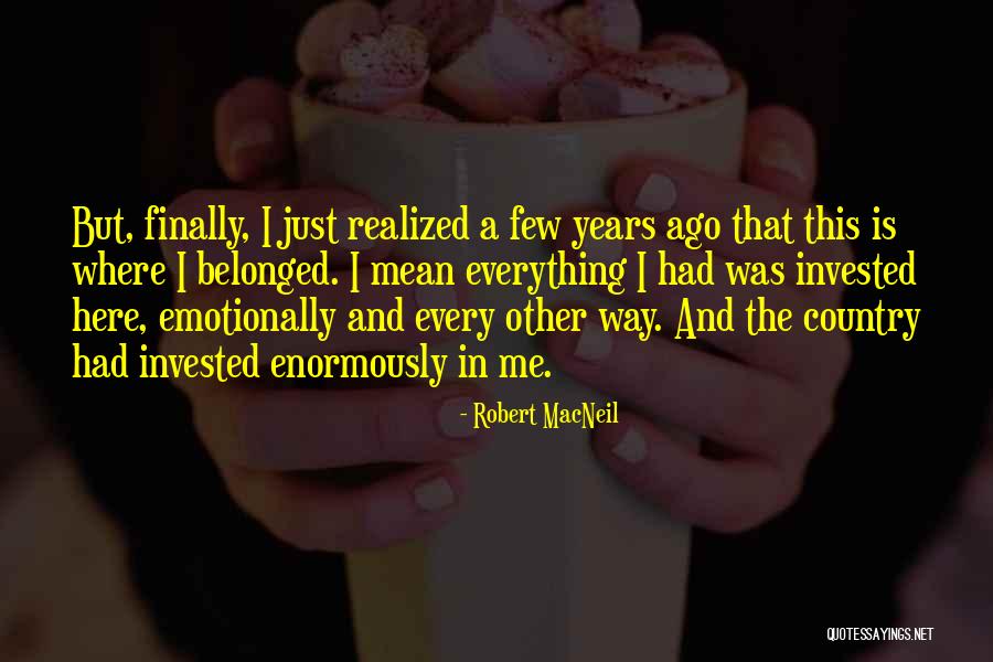 Robert MacNeil Quotes 1983217 Robert MacNeil Quotes 1983217