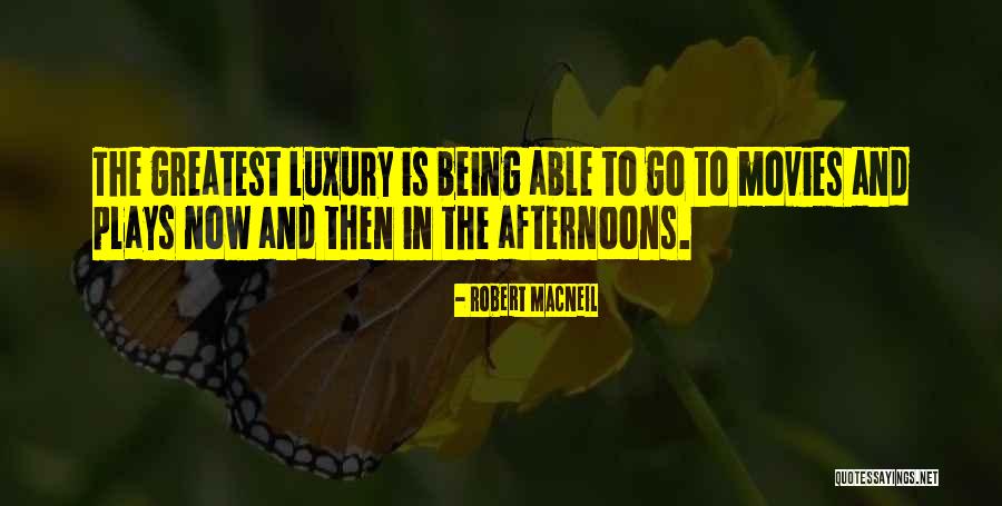 Robert MacNeil Quotes 623111 Robert MacNeil Quotes 623111