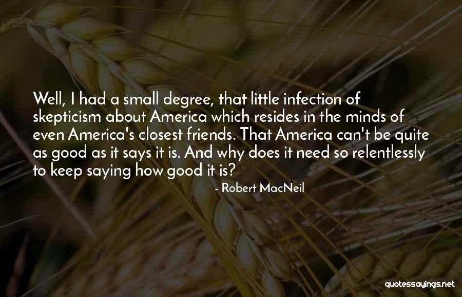 Robert MacNeil Quotes 872118 Robert MacNeil Quotes 872118