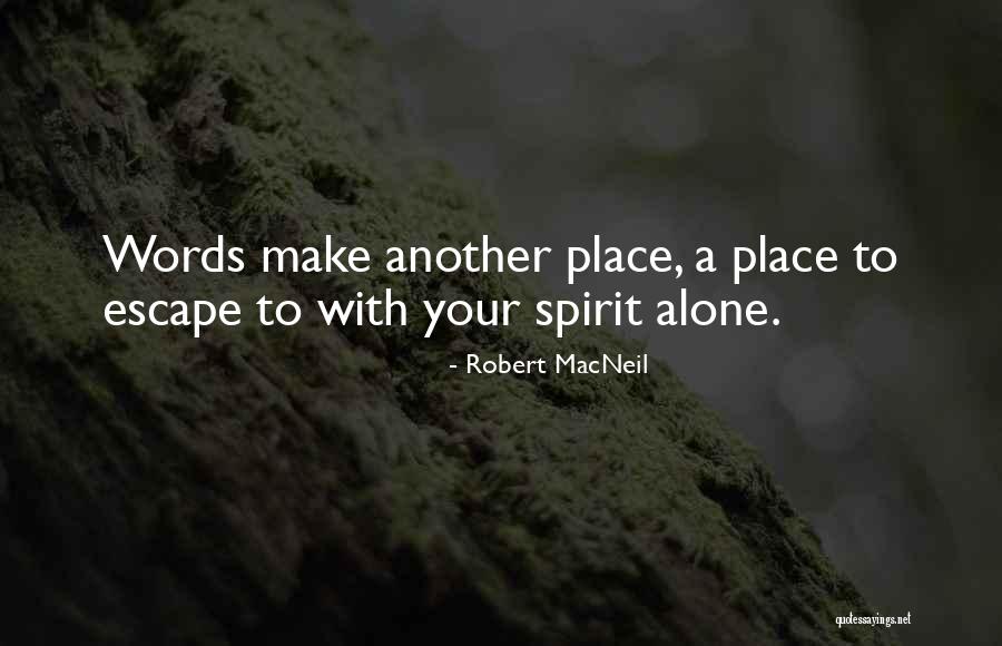 Robert MacNeil Quotes 914384 Robert MacNeil Quotes 914384